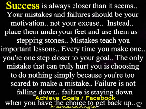 ... and failures should be your motivation not your excuse instead place