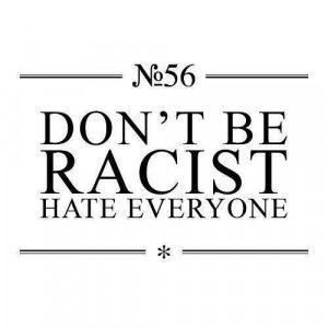 funny, hate, love, quote, racist, text