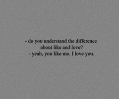 Quotes for the soul / difference between like and love *