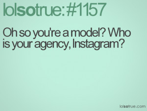 Who is your agency, Instagram?