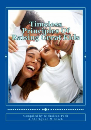 Timeless Principles Of Raising Great Kids: Discover timeless wisdom ...