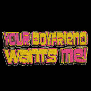 Details about SLIX Shiny Your Boyfriend Wants Me T-Shirt S,M,L,XL,2X ...