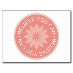 Three Word Quotes ~Believe You Can~ Post Card