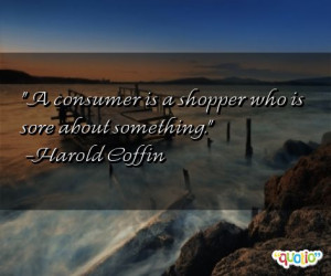 one of 9 total Harold Coffin quotes in our collection. Harold Coffin ...