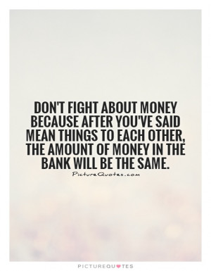 Money Quotes Fight Quotes Marriage Advice Quotes