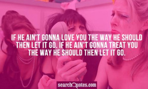 If He Aint Gonna love You The