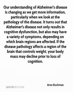 at the pathology of the disease. It turns out that Alzheimer's disease ...