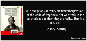All descriptions of reality are limited expressions of the world of ...