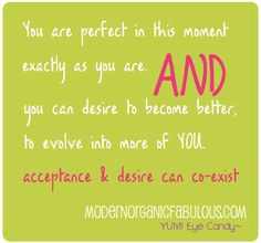 Self Acceptance & Self Improvement Can Coexist!