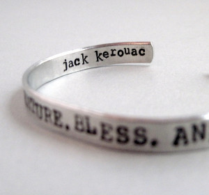 Jack Kerouac Quotes Travel Jack kerouac bracelet - live
