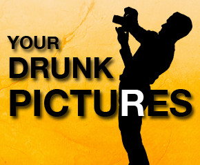 Drunk Dials Your Drunk Pictures Your Drunk Stories Drinking Quotes ...