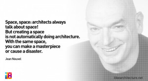 Quote #124 – Jean Nouvel architecture ideas 0a5e8 124 Jean Nouvel ...