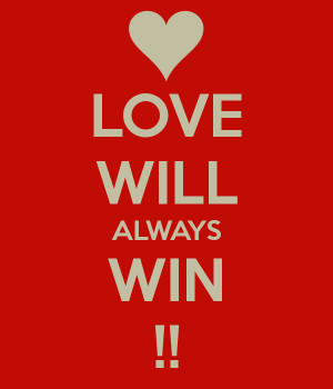 Love Will Always Win
