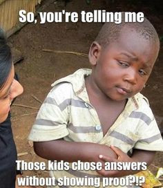 Skeptical kid meme for test review days! Made it! More