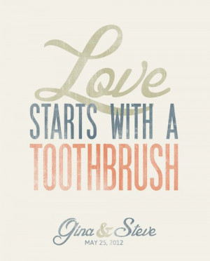 Love Starts With A Toothbrush