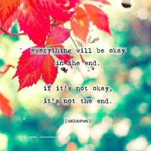 quotes #inspirational quotes #everything will be okay in the end