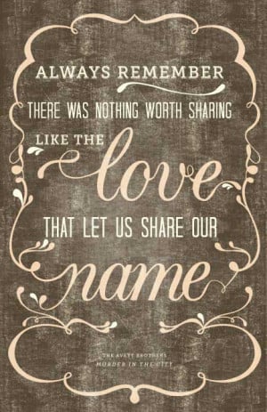 Always remember there was nothing worth sharing like the love that let ...