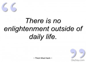 there is no enlightenment outside of daily thich nhat hanh