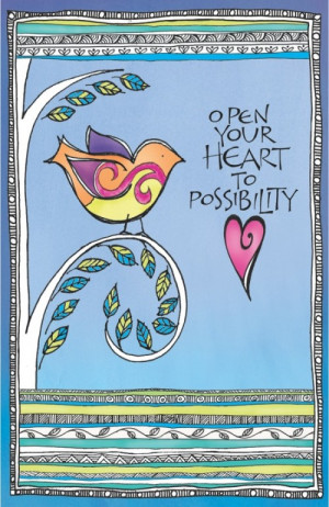 open your heart to possibility