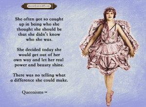 know who she was. She decided today she would get out of her own ...