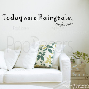 ... Wall Decal -Today Was A Fairy Tale -Vinyl Words and Letters Quote