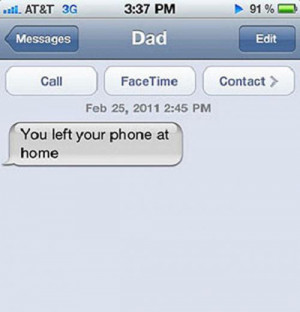 Categories » Funny Text Messages » You Left Your Phone At Home