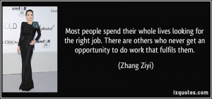 ... job. There are others who never get an opportunity to do work that