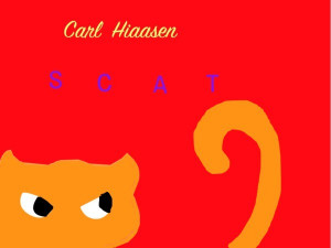... carl hiaasen scat is a great book written by carl hiaasen carl hiaasen