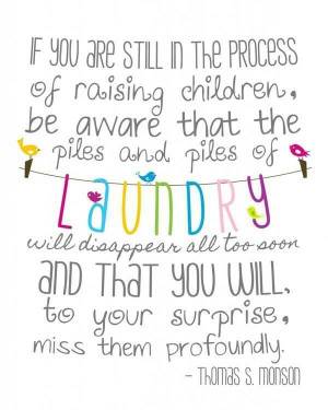 Dedicated to the piles of laundry I always have & to my precious ...