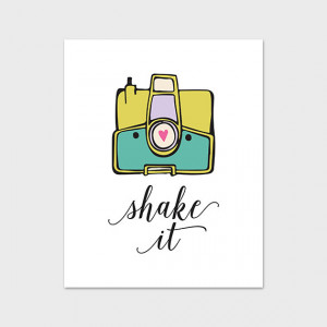 Shake It Polaroid Camera Printable Art Print Quote Calligraphy Poster ...