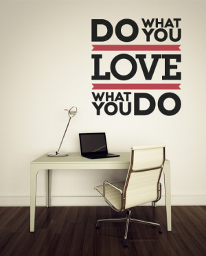 love what you do quote wall decal do what you love and love what we do ...