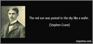 More Stephen Crane Quotes