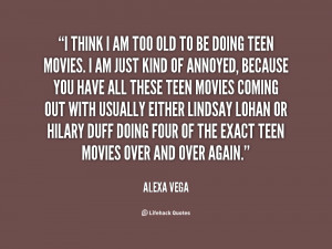 quote-Alexa-Vega-i-think-i-am-too-old-to-99203.png