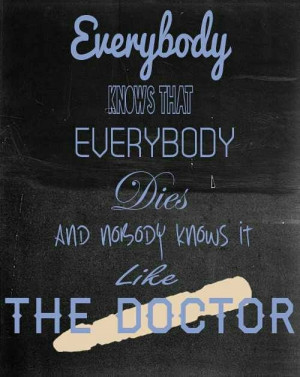 Everybody knows that everybody dies