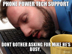 phone-power-tech-support-dont-bother-asking-for-mike-hes-busy.jpg