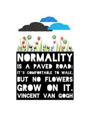 Normality // Art Print // Van Gogh Quote