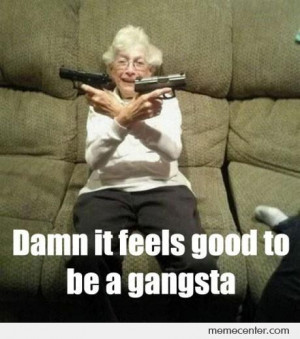 How To Be Gangster Memes - 12386 results