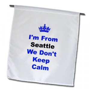 fl1800421-Xander-Keep-Calm-quotes-dont-keep-calm-Seattle-blue-and ...