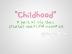 Childhood Memories Quotes