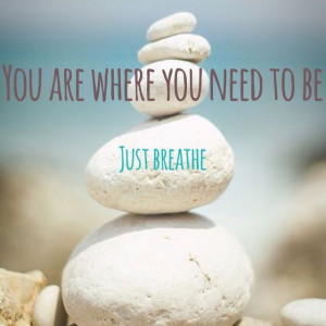 ... be. Just #breathe. #quote https://www.facebook.com/InspirationByAnja