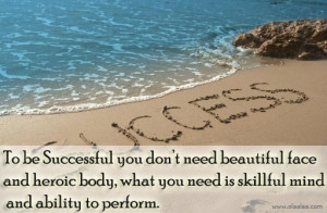 Success Quotes-Thoughts-Beautiful Face-Skillful Mind-Ability-Great