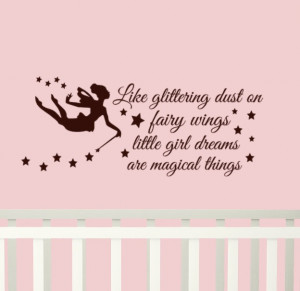 Fairy Wall Decal Quote Like glittering dust on fairy wings little girl ...
