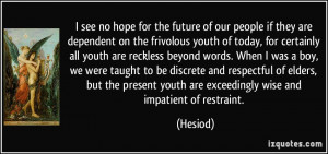 see no hope for the future of our people if they are dependent on ...