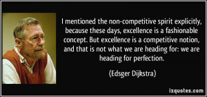 the non-competitive spirit explicitly, because these days, excellence ...