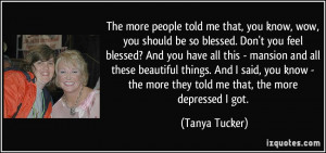 More Tanya Tucker Quotes