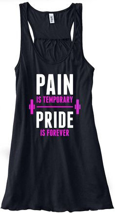 Pain is Temporary Pride is Forever Gym Tank Top Flowy Racerback ...