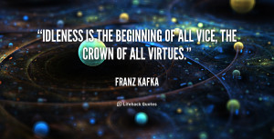 http://quotespictures.com/idleness-is-the-beginning-of-all-vice-the ...