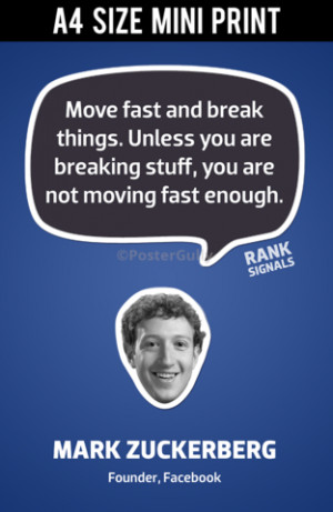 Move Fast & Break Things | Mark Zuckerberg Quote | Mini Print