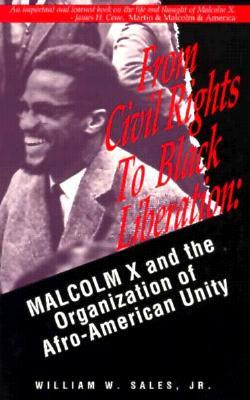 ... Black Liberation: Malcolm X and the Organization of Afro-America Unity
