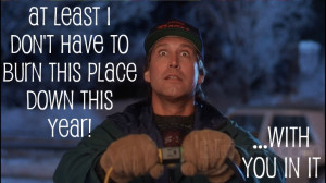 Clark Griswold Christmas Vacation Quotes